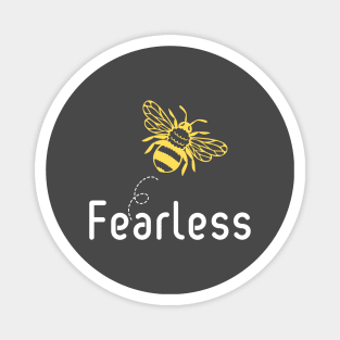 Be(e) Fearless Motivational Quote Magnet